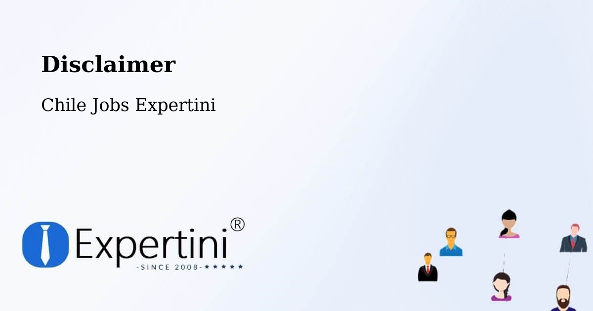 Disclaimer – Chaitén - Chile Jobs Expertini