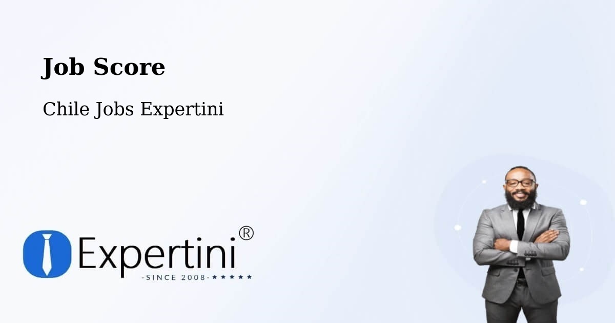 Job Score & Job Description Score Tool – Chaitén - Chile Jobs Expertini