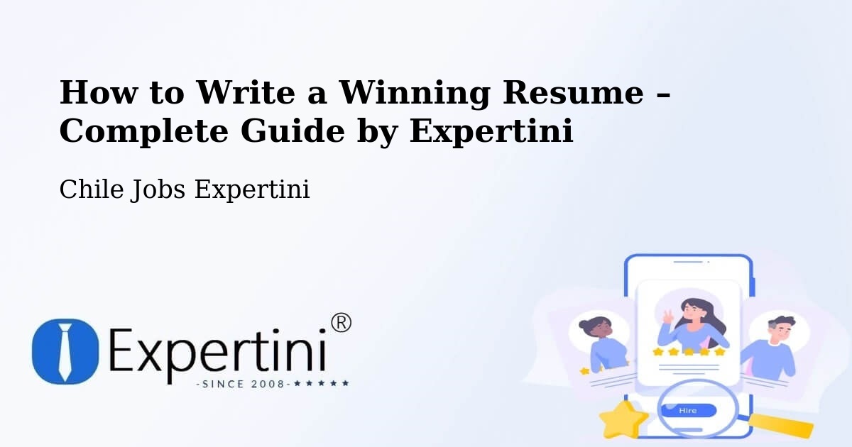 Resume Writing Guide for Job Seekers – Chaitén - Chaitén, Chile Jobs Expertini